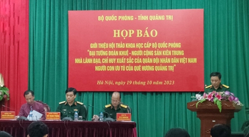 Tổ chức Hội thảo cấp Bộ Quốc phòng về Đại tướng Đoàn Khuê tại tỉnh Quảng Trị